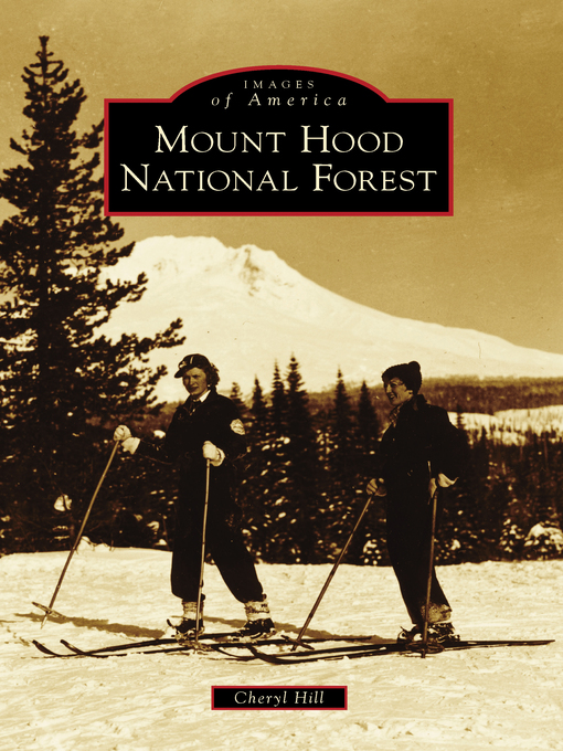 Title details for Mount Hood National Forest by Cheryl Hill - Available